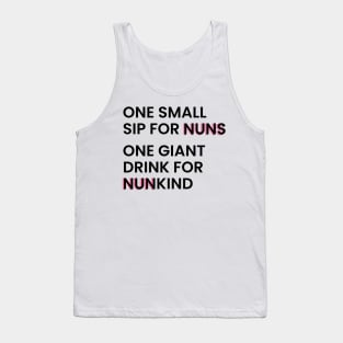 one small sip for nuns one giant drink for nunkind - warrior nun - netflix Tank Top